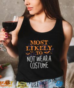 Most Likely To Halloween Not Wear A Costume T Shirt1
