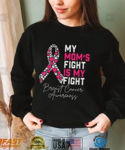 My Moms Fight Is My Fight Breast Cancer Awareness Support T Shirt
