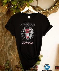 Never underestimate a woman who understands football and loves Atlanta Falcons signatures shirt2