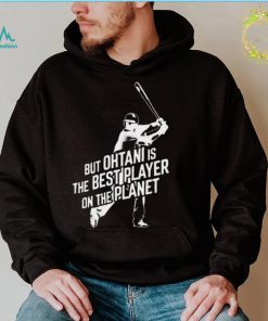 New York Yankees Aaron Judge But Ohtani Is The Best Player On The Planet Shirt2