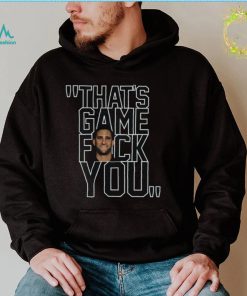 Nick Sirianni That’s Game Fck You T Shirt