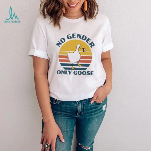 No Gender Only Goose Funny Nonbinary Gift T Shirt