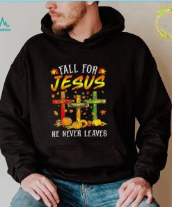 Official Fall For Jesus He Never Leaves Pumpkins Thanksgiving T Shirt