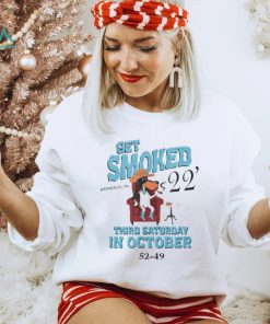 Official Get Smoked ’22 Third Saturday in October 52 49 shirt