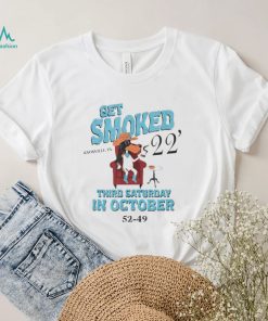 Official Get Smoked ’22 Third Saturday in October 52 49 shirt