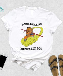 Official Justin Doing Bad Like Mentally Lol Shirt