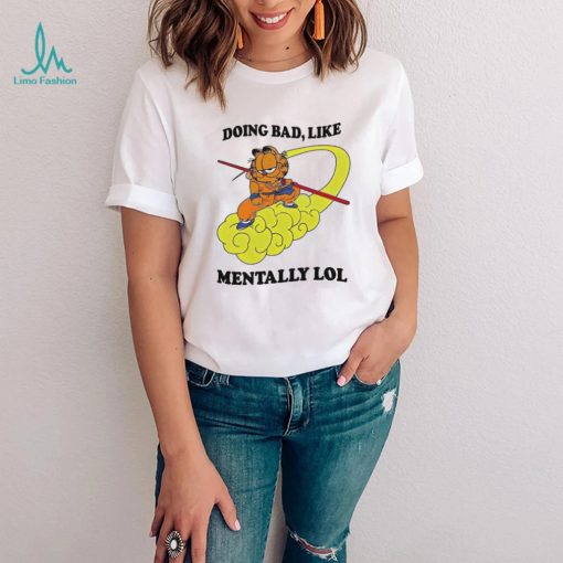 Official Justin Doing Bad Like Mentally Lol Shirt