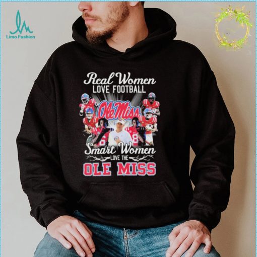 Official Real Women love football smart Women love the Ole Miss Rebels shirt