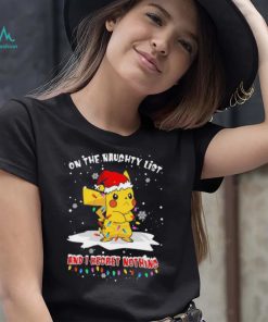 Official Santa Pikachu on the naughtry list and I regret nothing light Merry Christmas shirt