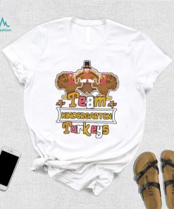 Official Team Kindergarten Turkeys thanksgiving 2022 shirt