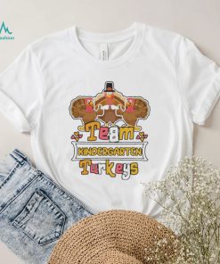 Official Team Kindergarten Turkeys thanksgiving 2022 shirt