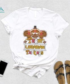 Official Team Librarian Turkeys thanksgiving 2022 shirt