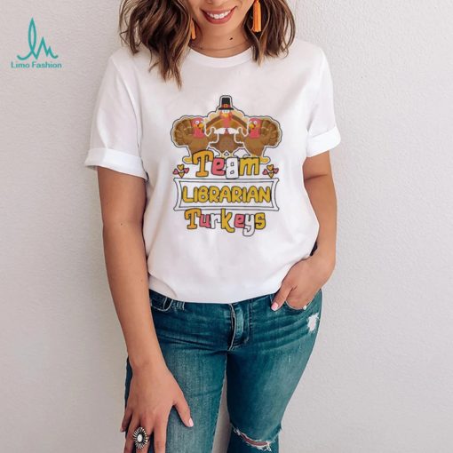 Official Team Librarian Turkeys thanksgiving 2022 shirt