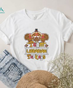 Official Team Librarian Turkeys thanksgiving 2022 shirt