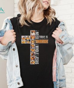 Official Tennessee Volunteers team All I need today is a little bit of Tennessee and a whole lot of Jesus shirt