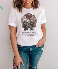 Official Thank You Robbie Coltrane for leaving us with Hagrid forever You were a treasure shirt