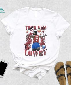 Official Thick Kyle Lowry shirt