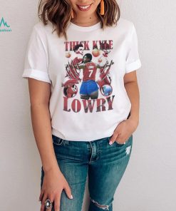 Official Thick Kyle Lowry shirt