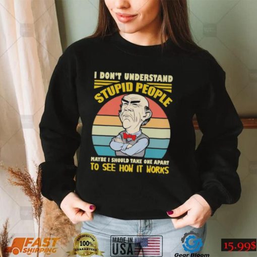 Official Walter Jeff Dunham I dont understand stupid people maybe I should take one apart to see how it works vintage shirt