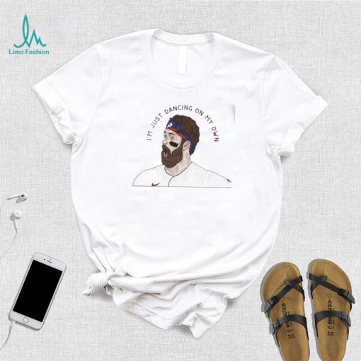 Philadelphia Phillies Bryce Harper I’m just dancing on my own meme shirt
