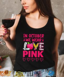 Pink Ribbon Teacher Breast Cancer Awareness T Shirt We Wear Pink Shirt