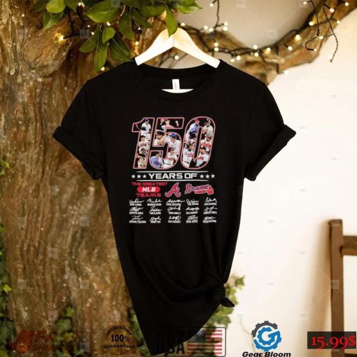 Players Baseball Atlanta Braves 150 Years of the greatest MLB Teams signatures shirt
