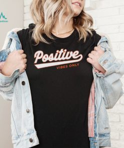Positive Vibes Only Football Shirt