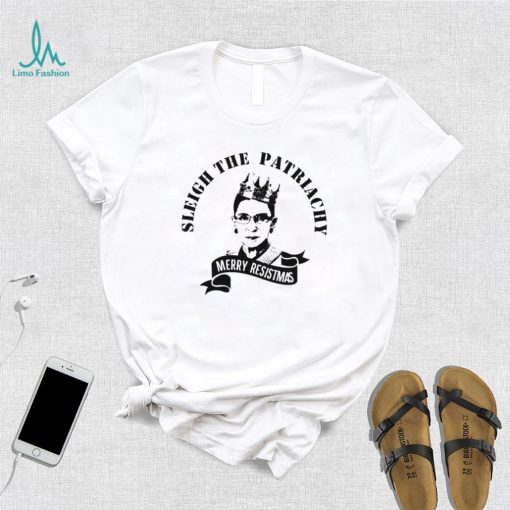 RBG sleigh the patriarchy merry resistmas shirt