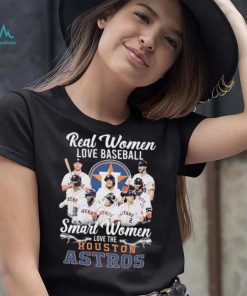 Real Women Love Baseball Smart Women Love The Houston Astros World Series 2022 Shirt