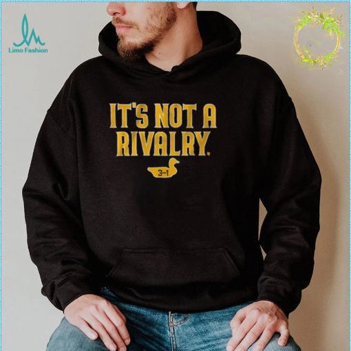 San Diego Padres It’s Not A Rivalry Funny Goose Baseball Playoff T Shirt