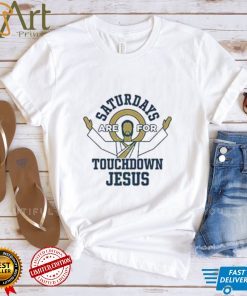 Saturdays are for TD Jesus Notre Dame College New 2022 Shirt