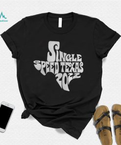 Single speed Texas 2022 shirt1