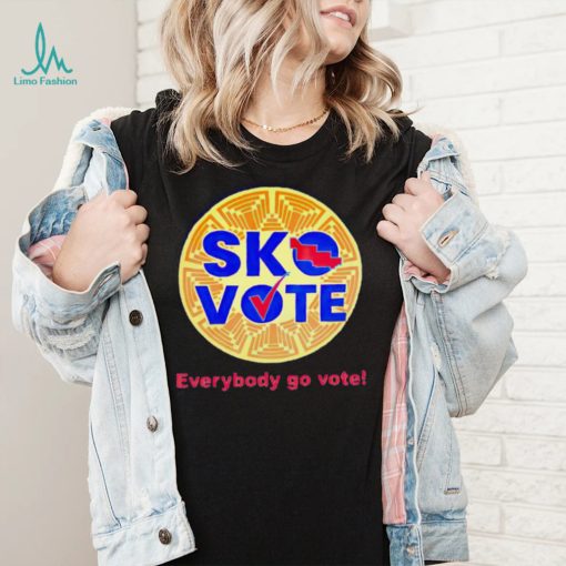 Sko vote everybody go vote shirt
