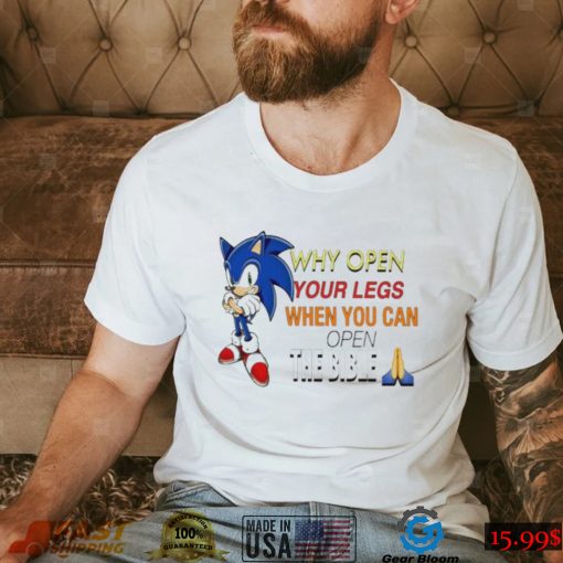 Sonic why open your legs when you an open the bible shirt