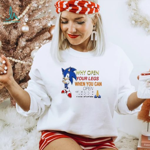 Sonic why open your legs when you an open the bible shirt