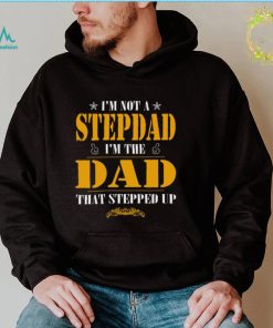 Step Dad Gold And Pround Him New Design T Shirt2