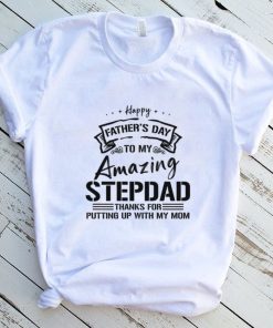 Stepdad Amazing Stepdad New Design T Shirt