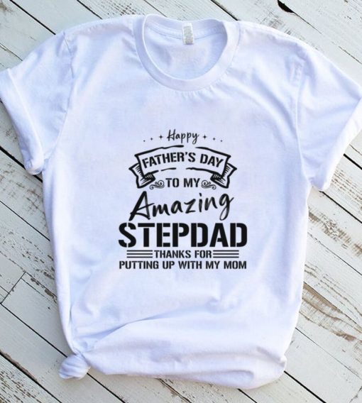 Stepdad Amazing Stepdad New Design T Shirt