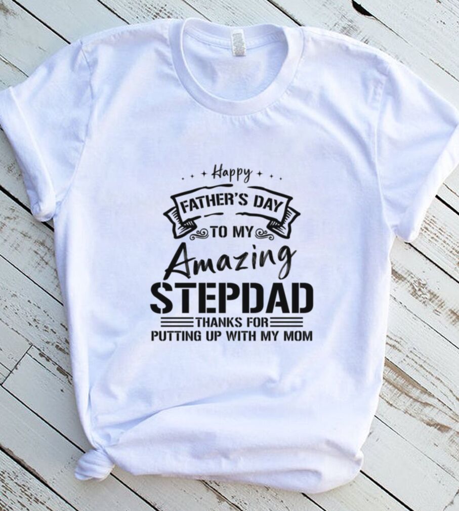 Stepdad Amazing Stepdad New Design T Shirt Stepdad Amazing Stepdad New Design T Shirt