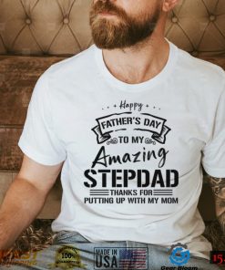 Stepdad Amazing Stepdad New Design T Shirt