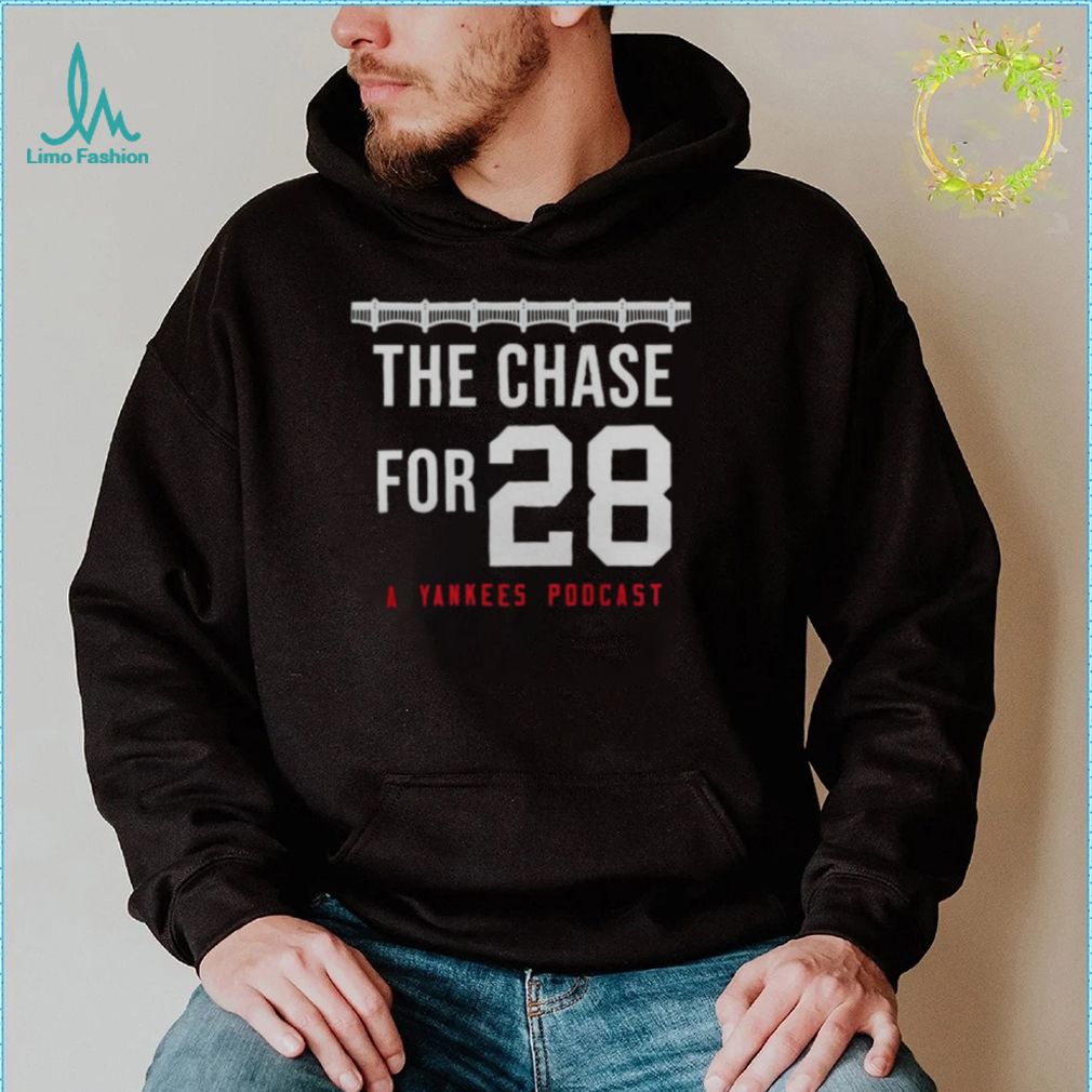 THE CHASE FOR 28 A YANKEES PODCAST SHIRT - Limotees