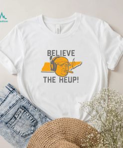 Tennessee Josh Heupel Believe the Heup Shirt