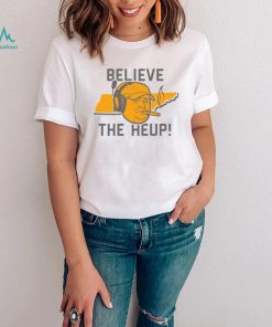 Tennessee Josh Heupel Believe the Heup Shirt
