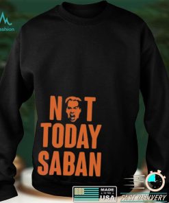 Tennessee Not Today Saban Vols Vs Bama T Shirt