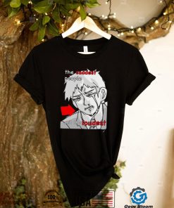 The Saddest people shit the loudest art shirt2