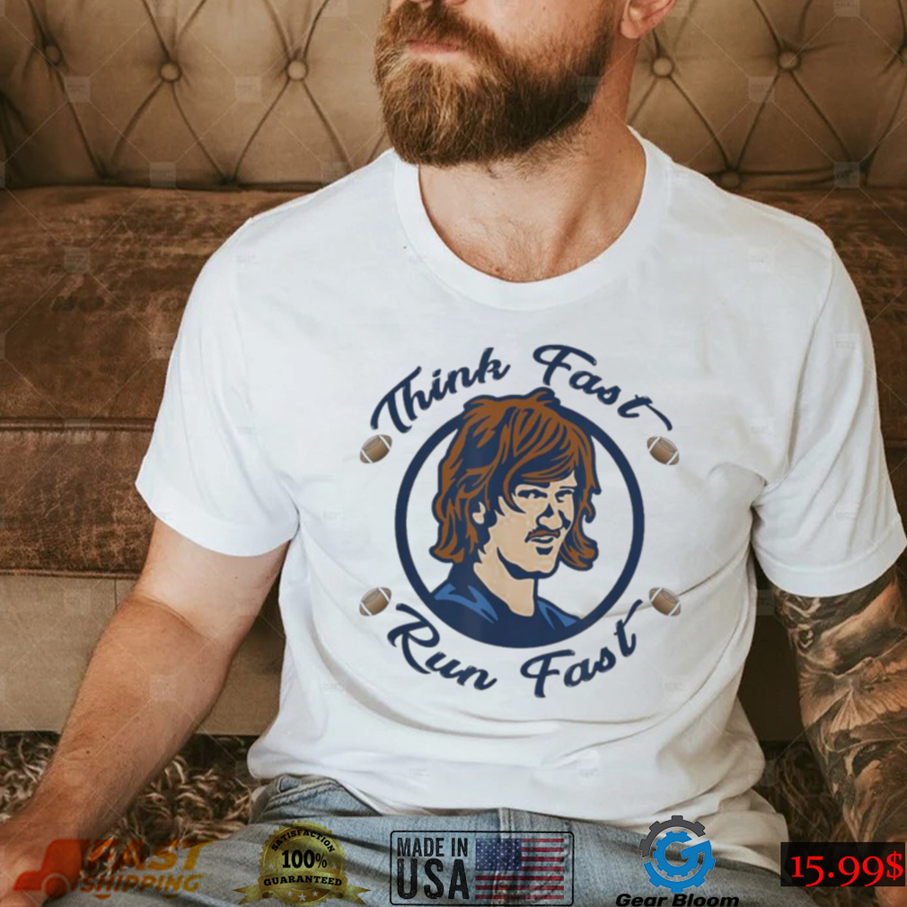 Think Fast Run Fast Chad Powers 200 American Football T Shirt Think Fast Run Fast Chad Powers 200 American Football T Shirt