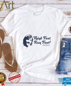 Think Fast, Run Fast Chad Powers T Shirt