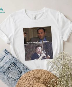 To our new boss salute Sopranos memes t shirt