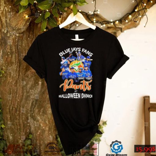 Toronto Blue Jays Fans Shake Your Pants At Halloween Dance Signatures T Shirt