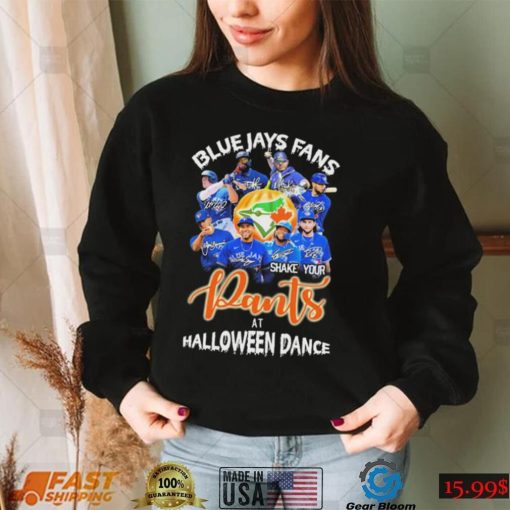 Toronto Blue Jays Fans Shake Your Pants At Halloween Dance Signatures T Shirt